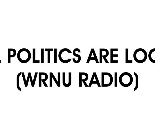 ALL POLITICS ARE LOCAL (WRNU RADIO)