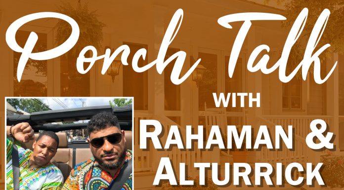 PORCH TALK w/ RAHAMAN & ALTURRICK